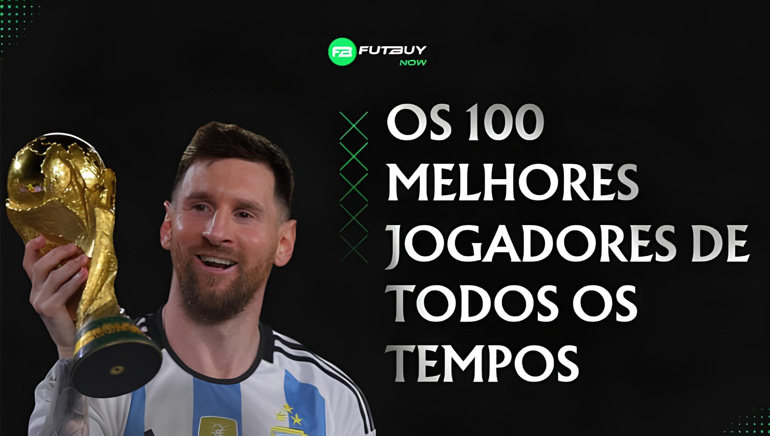 Imagem do artigo 100 Melhores Jogadores de Todos os Tempos FIFA no blog da FutBuyNow sobre EA FC 26 Imagem do artigo 100 Melhores Jogadores de Todos os Tempos FIFA no blog da FutBuyNow sobre EA FC 26