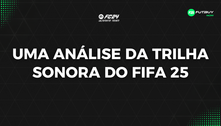 Imagem do artigo Análise da Trilha Sonora FIFA 25 no blog da FutBuyNow sobre EA FC 26 Imagem do artigo Análise da Trilha Sonora FIFA 25 no blog da FutBuyNow sobre EA FC 26