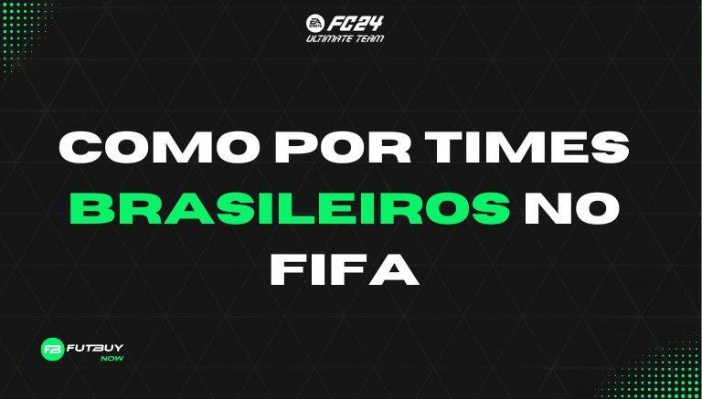Imagem do artigo Como colocar times brasileiros no FIFA 24: Guia Rápido de Atualização no blog da FutBuyNow sobre EA FC 26 Imagem do artigo Como colocar times brasileiros no FIFA 24: Guia Rápido de Atualização no blog da FutBuyNow sobre EA FC 26