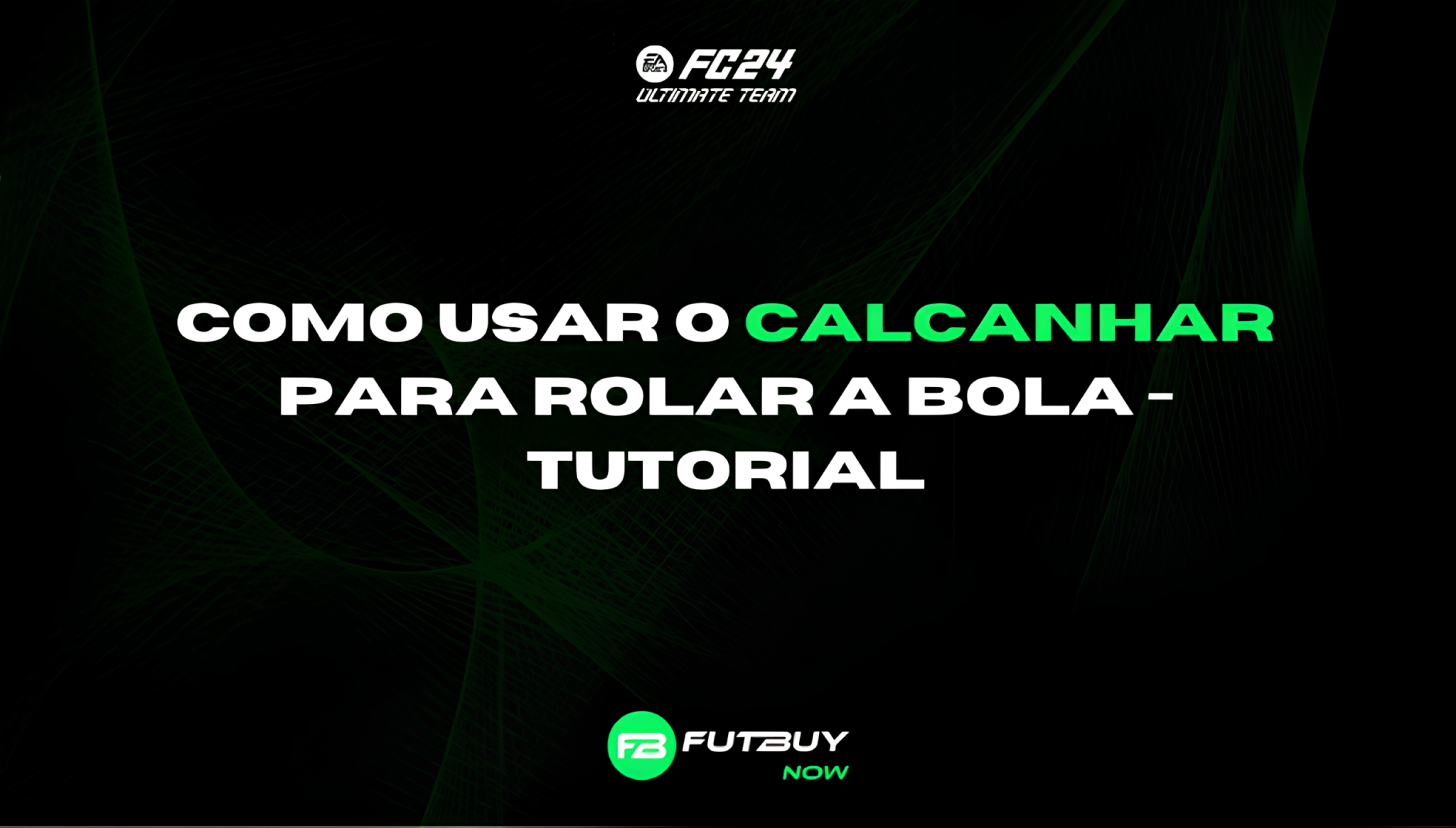 Tutorial: Como Executar o Calcanhar para Rolar a Bola no EA FC 24