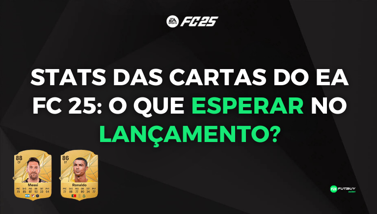 Stats das Cartas do EA FC 25: O Que Esperar no Lançamento